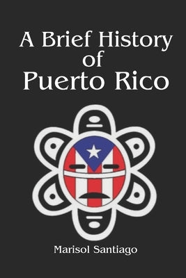 A Brief History of Puerto Rico by Vargas, Fernan