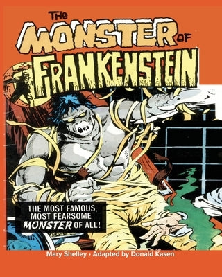 The Monster of Frankenstein by Shelley, Mary