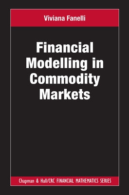 Financial Modelling in Commodity Markets by Fanelli, Viviana