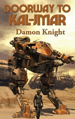 Doorway to Kal-Jmar: A Positronic Book by Knight, Damon
