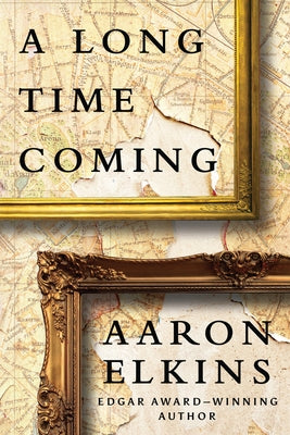 A Long Time Coming by Elkins, Aaron
