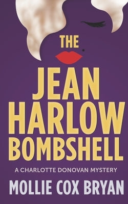 The Jean Harlow Bombshell: A Charlotte Donovan Mystery by Cox Bryan, Mollie