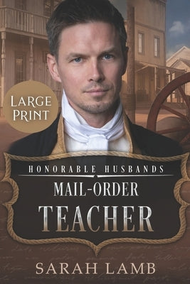 Mail-Order Teacher (Large Print) by Lamb, Sarah