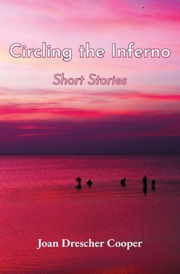 Circling the Inferno by Cooper, Joan D.