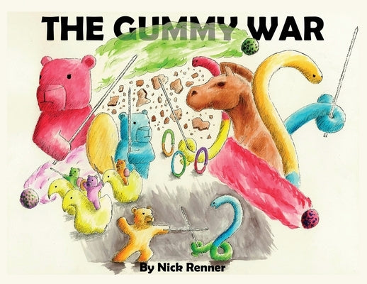 The Gummy War by Renner, Nicholas A.