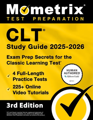 Clt Study Guide 2025-2026 - 4 Full-Length Practice Tests, 225+ Online Video Tutorials, Exam Prep Secrets for the Classic Learning Test: [3rd Edition] by Bowling, Matthew