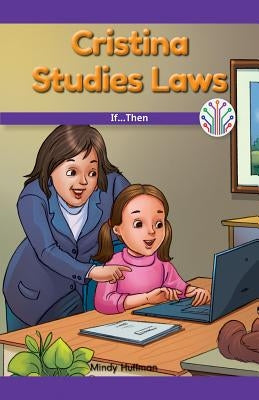 Cristina Studies Laws: If...Then by Huffman, Mindy