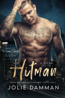 A Baby for the Hitman: Secret Baby BWWM Mafia Romance by Damman, Jolie