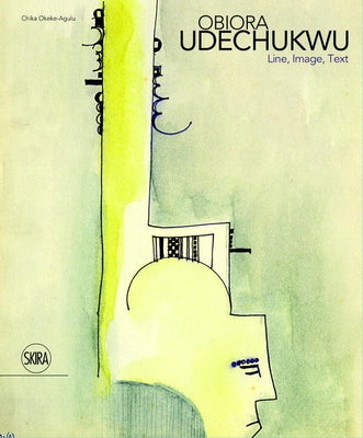 Obiora Udechukwu: Line, Image, Text by Udechukwu, Obiora