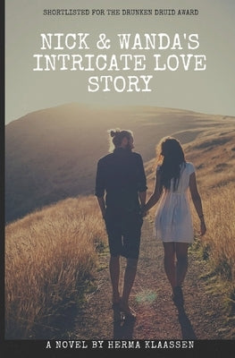 Nick & Wanda's Intricate Love Story by Klaassen, Herma