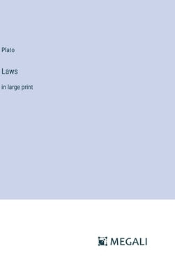 Laws: in large print by Plato