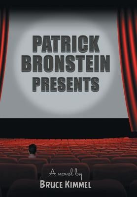 Patrick Bronstein Presents by Kimmel, Bruce