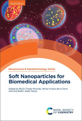 Soft Nanoparticles for Biomedical Applications by Miranda, Mar?a Tirado