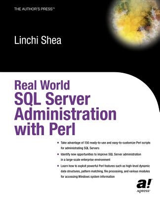 Real World SQL Server Administration with Perl by Shea, Dave