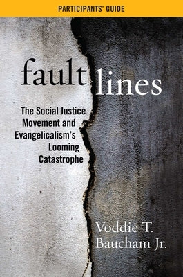 Fault Lines Participant Guide by Baucham, Voddie T.