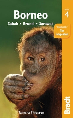 Borneo: Sabah, Brunei, Sarawak by Thiessen, Tamara