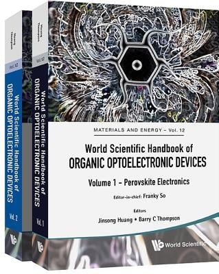 World Scientific Handbook of Organic Optoelectronic Devices (Volumes 1 & 2) by So, Franky
