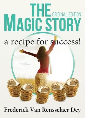 The Magic Story - Original Edition by Rensselaer Dey, Frederick Van