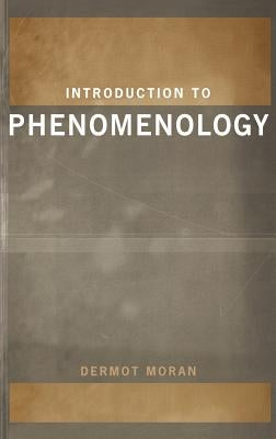 Introduction to Phenomenology by Moran, Dermot