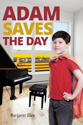 Adam Saves the Day by Allen, Margaret