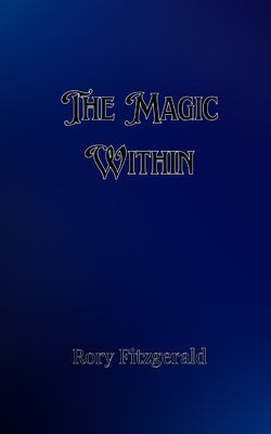 The Magic Within by Fitzgerald, Rory