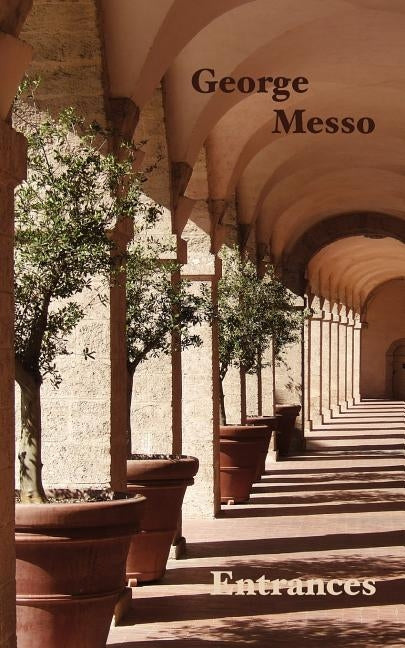 Entrances by Messo, George