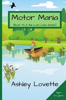 Motor Mania: Book #2 in the Loon Lake series by Lovette, Ashley