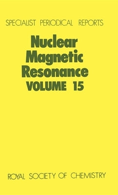 Nuclear Magnetic Resonance: Volume 15 by Webb, G. A.