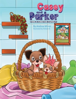 Casey and Parker Find a Forever Family! by Minor, Andrea