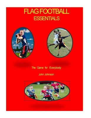 Flag Football Essentials (color) by Johnson, John