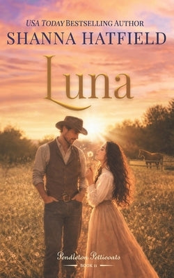 Luna: A Sweet Historical Romance by Hatfield, Shanna