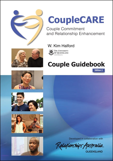 CoupleCare: Couple Commitment and Relationship Enhancement (Ed II): Couple Guidebook by Halford, W. Kim