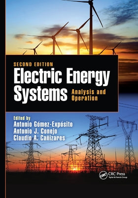 Electric Energy Systems: Analysis and Operation by Gomez-Exposito, Antonio