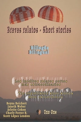 Breves relatos - Short stories: Bilingüe Bilingual by Reichert, Reyna