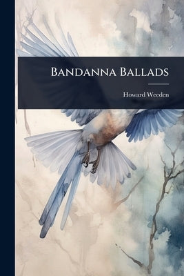 Bandanna Ballads by Weeden, Howard