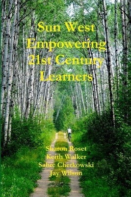Sun West Empowering 21st Century Learners by Roset, Sharon