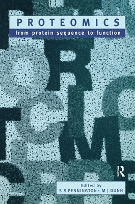 Proteomics: From Protein Sequence to Function by Pennington, Stephen
