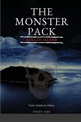 The Monster Pack Soulle Island by Cox, Stacy