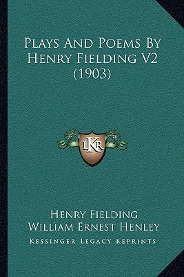 Plays and Poems by Henry Fielding V2 (1903) by Fielding, Henry