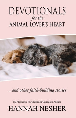 Devotionals for the Animal Lover's Heart - Black and White Inside by Nesher, Hannah