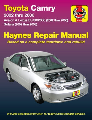 Toyota Camry, Avalon & Lexus Es 300/330 2002-06 & Toyota Solara 2002-08 by Haynes, J. H.