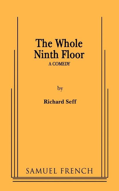 The Whole Ninth Floor by Seff, Richard
