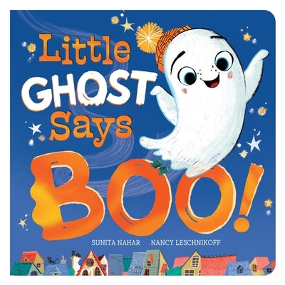 Little Ghost Says Boo! by Nahar, Sunita