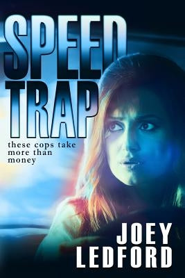 Speed Trap by Ledford, Joey
