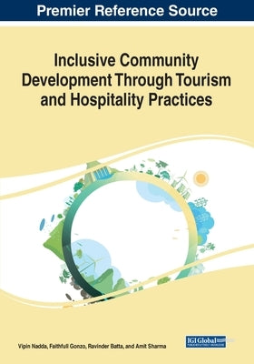 Inclusive Community Development Through Tourism and Hospitality Practices by Nadda, Vipin