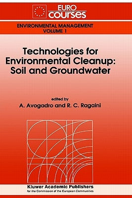 Technologies for Environmental Cleanup: Soil and Groundwater by Avogadro, A.