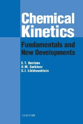 Chemical Kinetics: Fundamentals and Recent Developments by Denisov, Evgeny