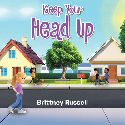 Keep Your Head Up by Russell, Brittney
