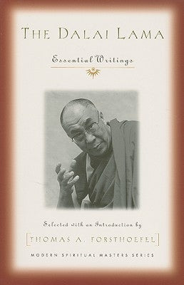The Dalai Lama: Essential Writings by Forsthoefel, Thomas A.