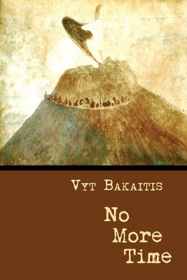 No More Time by Bakaitis, Vyt